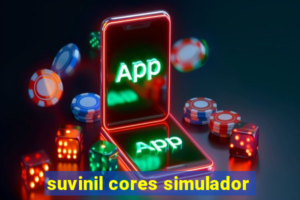 suvinil cores simulador